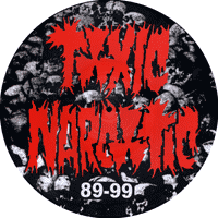 Toxic Narcotic : 89-99 LP